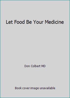 Let Food Be Your Medicine 1617958174 Book Cover