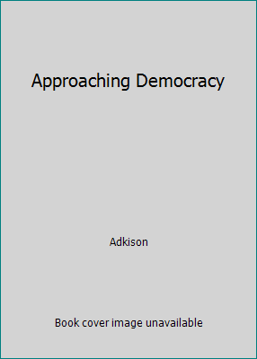 Approaching Democracy 0135073855 Book Cover