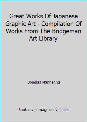Great Works Of Japanese Graphic Art - Compilati... 1573350354 Book Cover