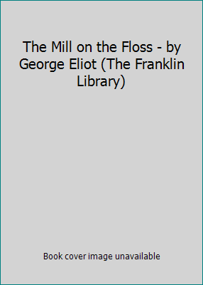 The Mill on the Floss - by George Eliot (The Fr... B00T6QGP44 Book Cover