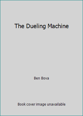 The Dueling Machine B002CT6G5U Book Cover