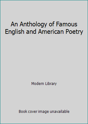 An Anthology of Famous English and American Poetry B000KBPN9W Book Cover
