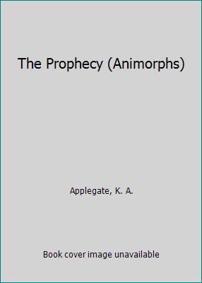 The Prophecy (Animorphs) 0606172831 Book Cover
