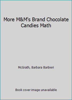 More M&M's Brand Chocolate Candies Math 0439276160 Book Cover