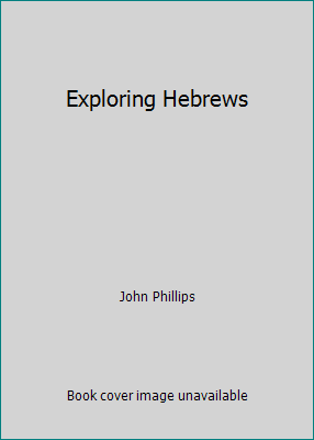 Exploring Hebrews 0802424317 Book Cover