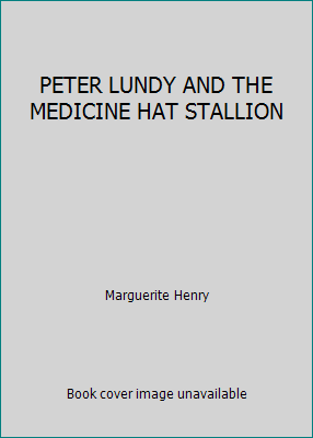 PETER LUNDY AND THE MEDICINE HAT STALLION B002JMYJYK Book Cover