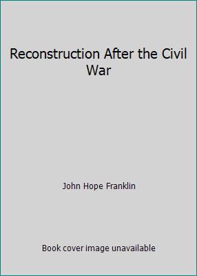 Reconstruction After the Civil War B004PJ0AHU Book Cover