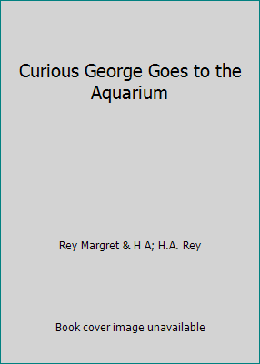 Curious George Goes to the Aquarium 0590337548 Book Cover