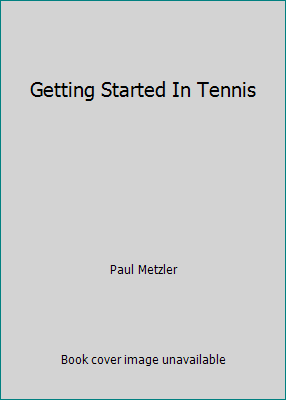Getting Started In Tennis B000HVW96U Book Cover