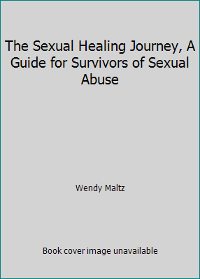 The Sexual Healing Journey, A Guide for Survivo... B000O5DPGC Book Cover