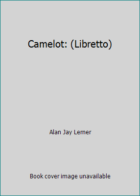 Camelot: (Libretto) 0863598889 Book Cover