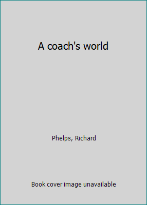 A coach's world B0006WENTQ Book Cover