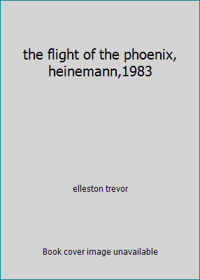 the flight of the phoenix, heinemann,1983 B06XVB4GKY Book Cover