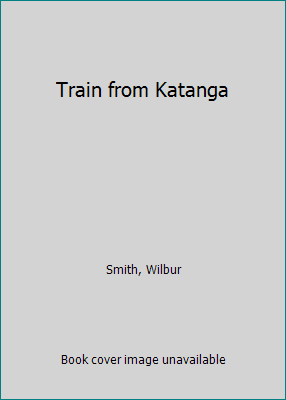 Train from Katanga 0451027868 Book Cover