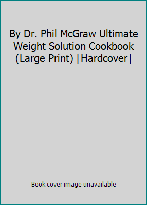 By Dr. Phil McGraw Ultimate Weight Solution Coo... B00SB2GN14 Book Cover