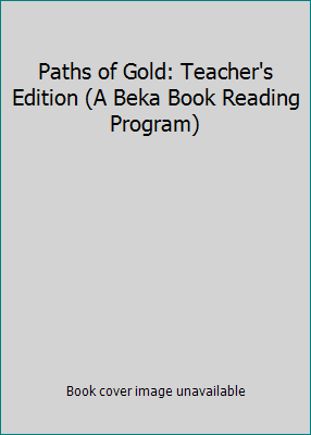 Paths of Gold: Teacher's Edition (A Beka Book R... B0025V2P1E Book Cover