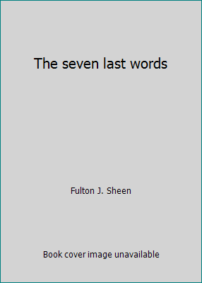 The seven last words B00088L8G4 Book Cover