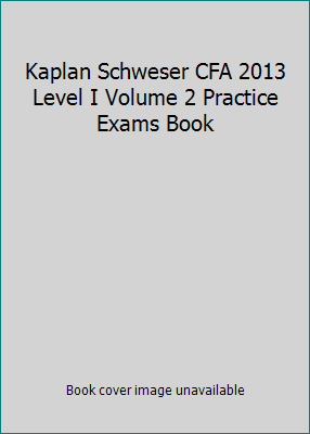 Kaplan Schweser CFA 2013 Level I Volume 2 Pract... 1427742251 Book Cover