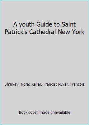 A youth Guide to Saint Patrick's Cathedral New ... 2746819392 Book Cover