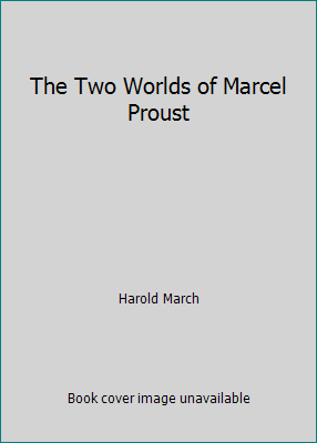 The Two Worlds of Marcel Proust B00BJO467O Book Cover