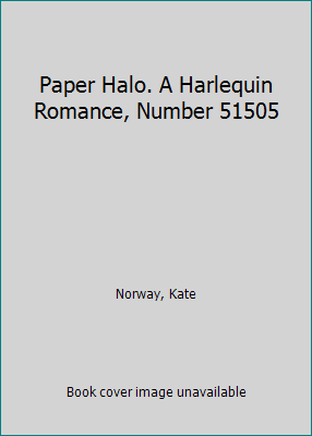 Paper Halo. A Harlequin Romance, Number 51505 B0031QEGZU Book Cover