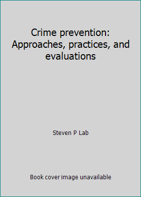 Crime prevention: Approaches, practices, and ev... 0932930808 Book Cover