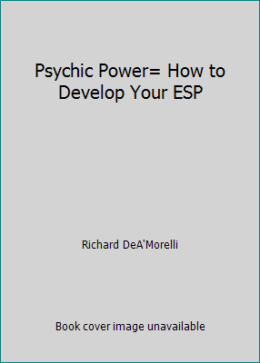 Psychic Power= How to Develop Your ESP 0870563300 Book Cover