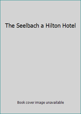 The Seelbach a Hilton Hotel 1884532659 Book Cover