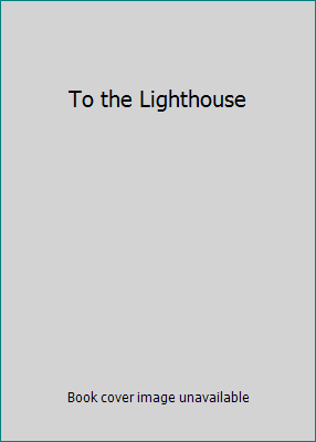 To the Lighthouse B00HGJZRM4 Book Cover