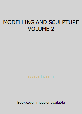 MODELLING AND SCULPTURE VOLUME 2 B000H260KA Book Cover