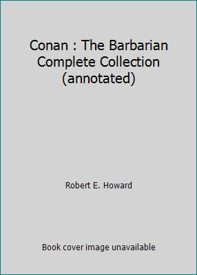 Conan : The Barbarian Complete Collection (anno... 1520716966 Book Cover