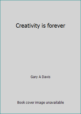 Creativity is forever 0840330804 Book Cover