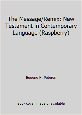 The Message/Remix: New Testament in Contemporar... 1615219366 Book Cover