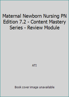 Maternal Newborn Nursing PN Edition 7.2 - Conte... 1933107669 Book Cover