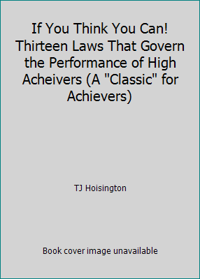 If You Think You Can! Thirteen Laws That Govern... 0975888439 Book Cover