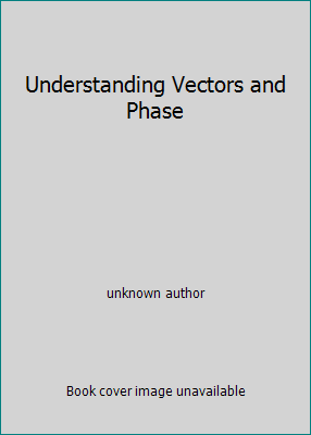 Understanding Vectors and Phase B0027PS3DM Book Cover