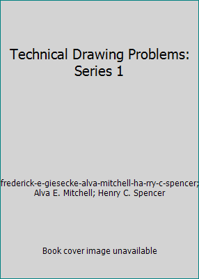 Technical Drawing Problems: Series 1 002342740X Book Cover