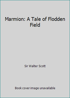 Marmion: A Tale of Flodden Field B000K00M6C Book Cover