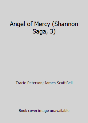 Angel of Mercy (Shannon Saga, 3) 073942730X Book Cover