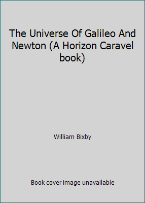 The Universe Of Galileo And Newton (A Horizon C... B001KS2EXW Book Cover