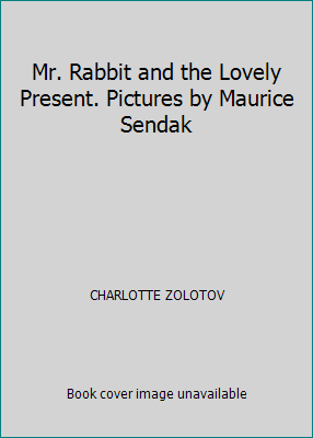 Mr. Rabbit and the Lovely Present. Pictures by ... B002PO8ACO Book Cover