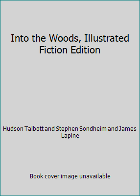 Into the Woods, Illustrated Fiction Edition B0055AIZ5M Book Cover