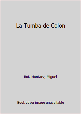 La Tumba de Colon [Spanish] 8466630708 Book Cover