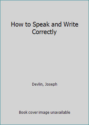 How to Speak and Write Correctly 1517596173 Book Cover