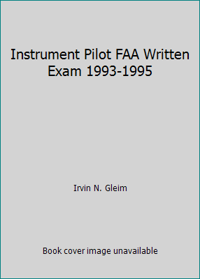 Instrument Pilot FAA Written Exam 1993-1995 0917539362 Book Cover