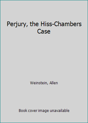 Perjury, the Hiss-Chambers Case B0024NO3CM Book Cover