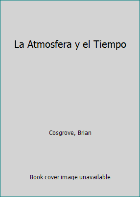 La Atmosfera y el Tiempo [Spanish] 8437237599 Book Cover