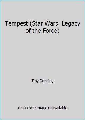 Tempest (Star Wars: Legacy of the Force) 1424242126 Book Cover