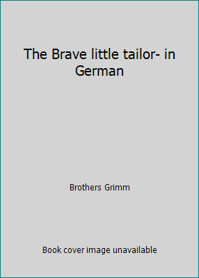 The Brave little tailor- in German [German] 1511569581 Book Cover