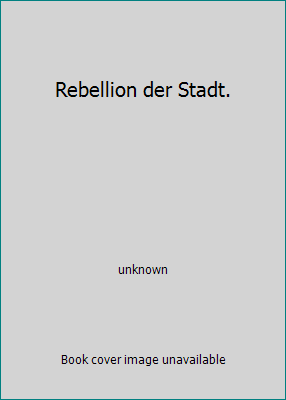 Rebellion der Stadt. 3426057530 Book Cover